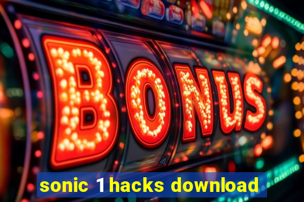 sonic 1 hacks download